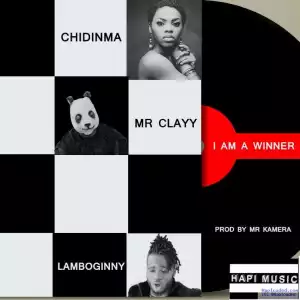 Lamboginny - I Am A Winner ft. Mr Clayy & Chidinma